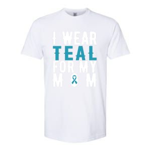 I Wear Teal For My Mom Gift Cervical Cancer Great Gift Gift Softstyle CVC T-Shirt