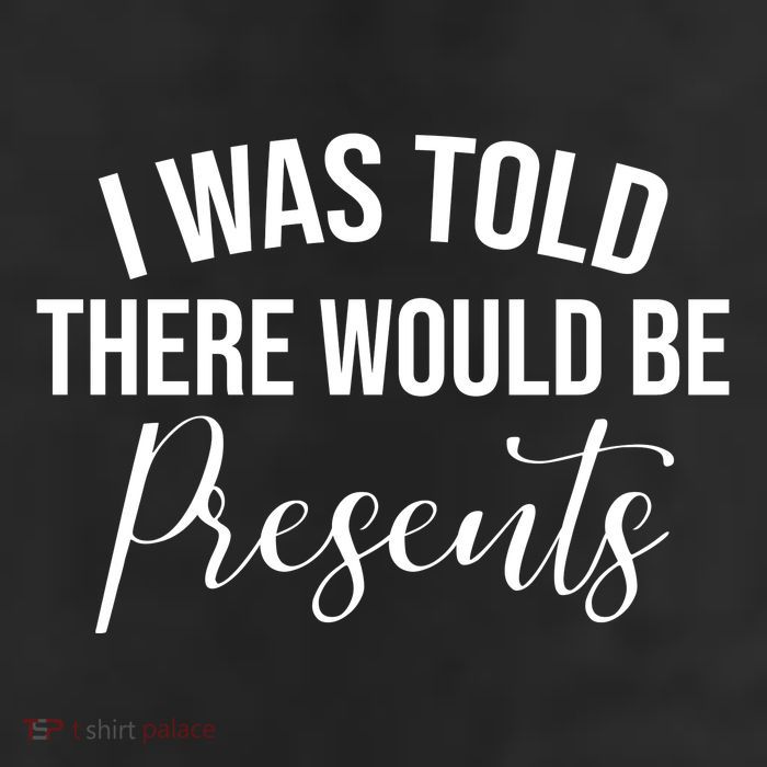I Was Told There Would Be Presents Funny Christmas 25L Jumbo Tote