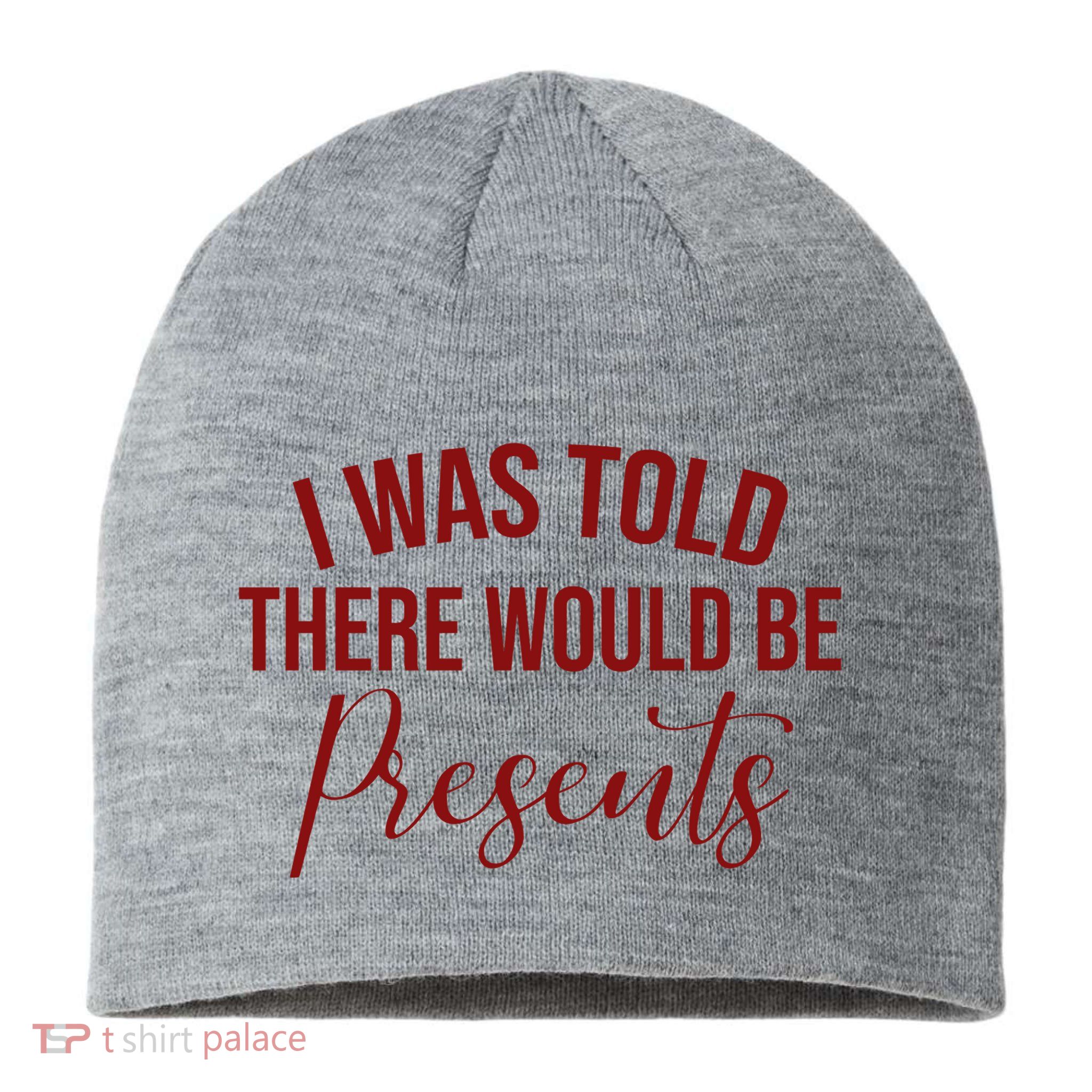 I Was Told There Would Be Presents Funny Christmas Sustainable Beanie