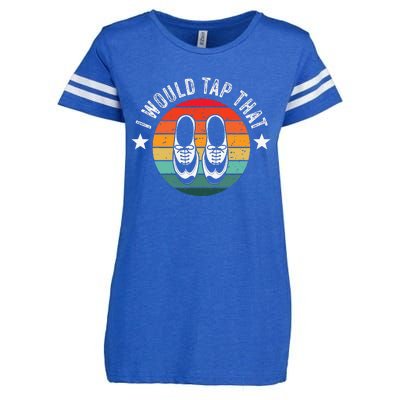 I Would Tap That Recital Tap Dancer Tap Dancing Enza Ladies Jersey Football T-Shirt