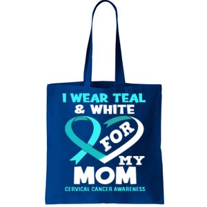 I Wear Teal White For My Mom Cervical Cancer Awareness Gift Tote Bag