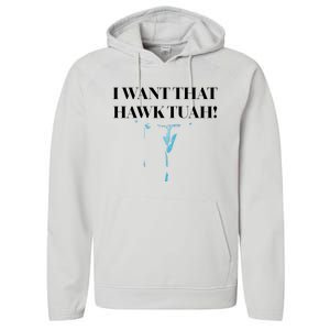 I Want That Hawk Tuah Performance Fleece Hoodie