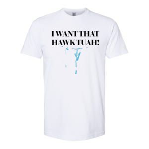 I Want That Hawk Tuah Softstyle CVC T-Shirt