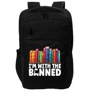 Im With The Banned Funny Book Readers I Read Banned Books Impact Tech Backpack