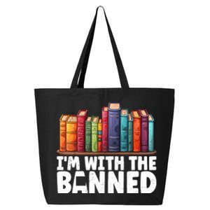 Im With The Banned Funny Book Readers I Read Banned Books 25L Jumbo Tote