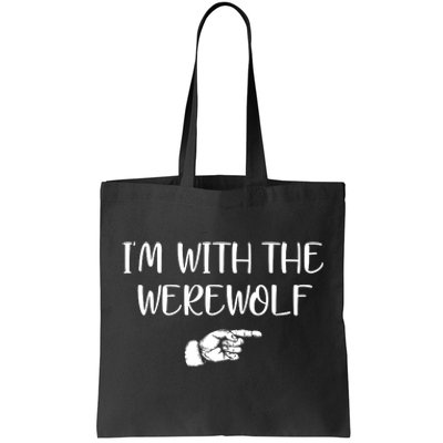 Im With The Werewolf Tote Bag