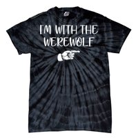 Im With The Werewolf Tie-Dye T-Shirt