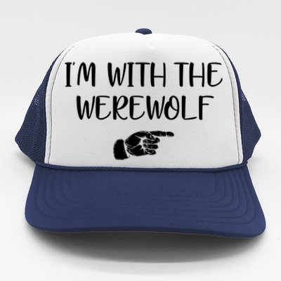 Im With The Werewolf Trucker Hat