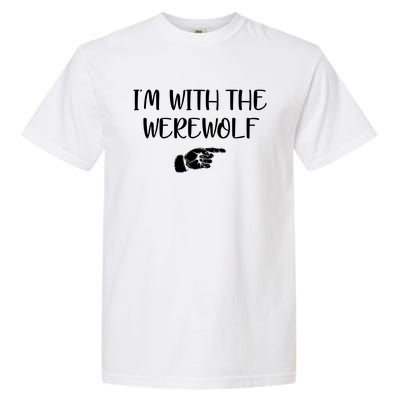 Im With The Werewolf Garment-Dyed Heavyweight T-Shirt