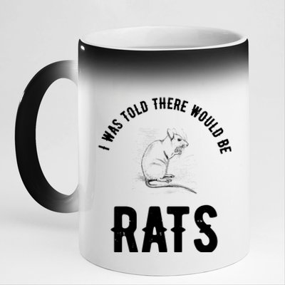 I Was Told There Would Be Rats Pet 11oz Black Color Changing Mug