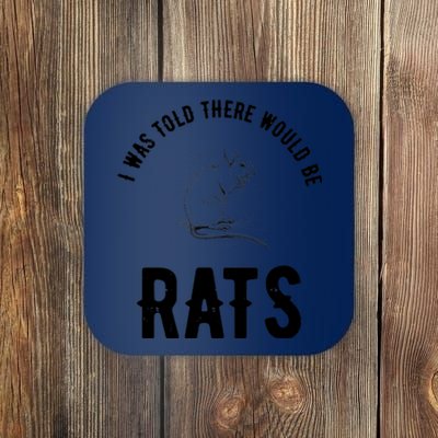 I Was Told There Would Be Rats Pet Coaster