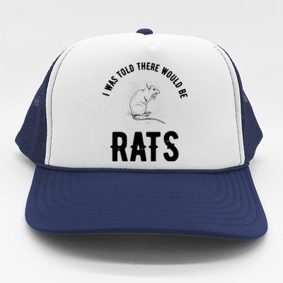 I Was Told There Would Be Rats Pet Trucker Hat