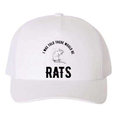 I Was Told There Would Be Rats Pet Yupoong Adult 5-Panel Trucker Hat