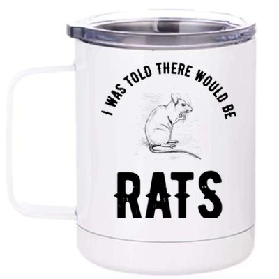 I Was Told There Would Be Rats Pet 12 oz Stainless Steel Tumbler Cup