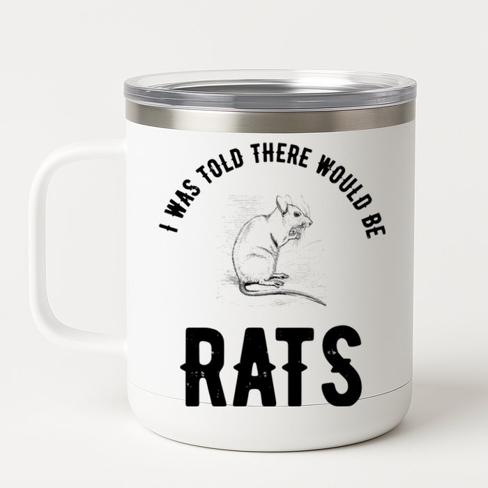 I Was Told There Would Be Rats Pet 12 oz Stainless Steel Tumbler Cup