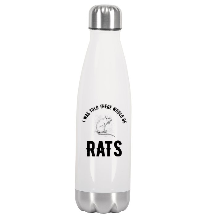 I Was Told There Would Be Rats Pet Stainless Steel Insulated Water Bottle