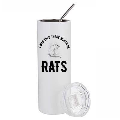 I Was Told There Would Be Rats Pet Stainless Steel Tumbler