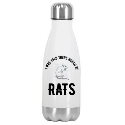 I Was Told There Would Be Rats Pet Stainless Steel Insulated Water Bottle