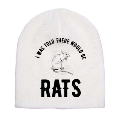 I Was Told There Would Be Rats Pet Short Acrylic Beanie