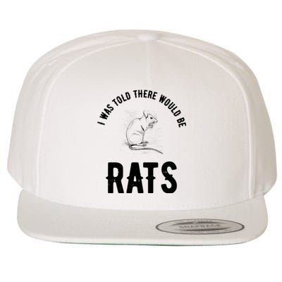 I Was Told There Would Be Rats Pet Wool Snapback Cap