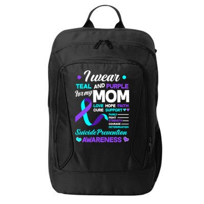 I Wear Teal And Purple For My Mom Suicide Prevention Awareness Gift City Backpack