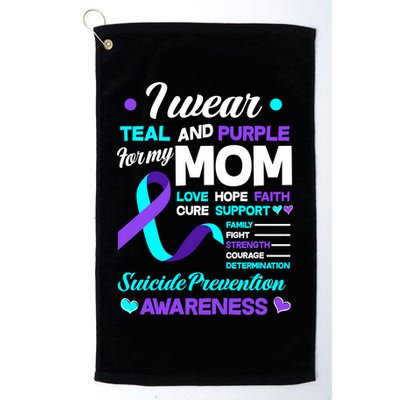 I Wear Teal And Purple For My Mom Suicide Prevention Awareness Gift Golf Towel
