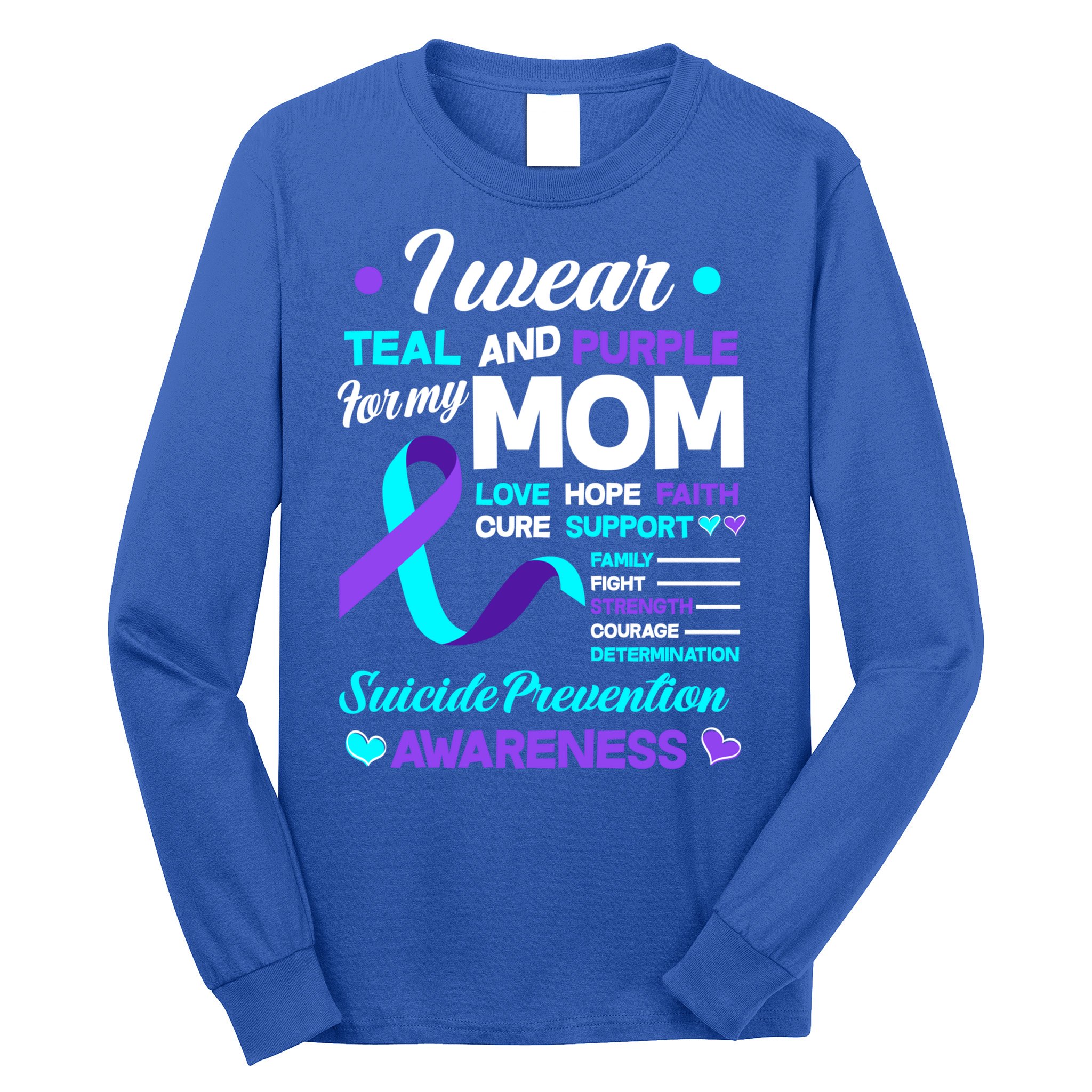 I Wear Teal And Purple For My Mom Suicide Prevention Awareness Gift Long Sleeve Shirt