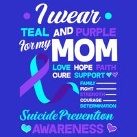 I Wear Teal And Purple For My Mom Suicide Prevention Awareness Gift Toddler T-Shirt