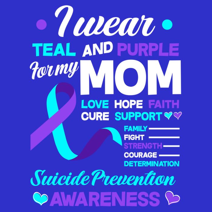 I Wear Teal And Purple For My Mom Suicide Prevention Awareness Gift Toddler T-Shirt