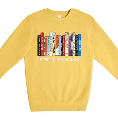 Im With The Banned Banned Books Reading Books Premium Crewneck Sweatshirt