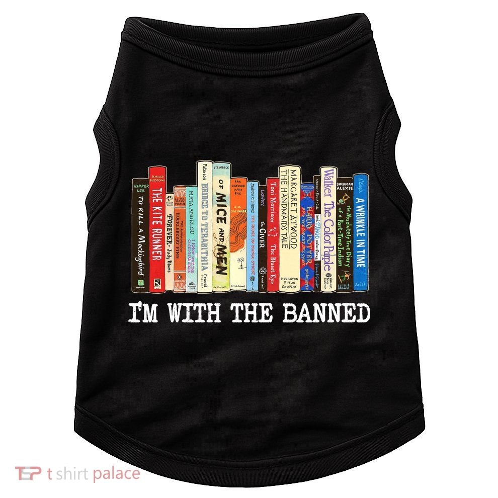 Im With The Banned Banned Books Reading Books Doggie Tank