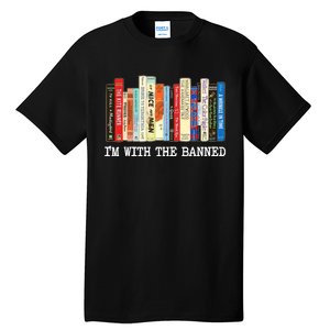 Im With The Banned Banned Books Reading Books Tall T-Shirt