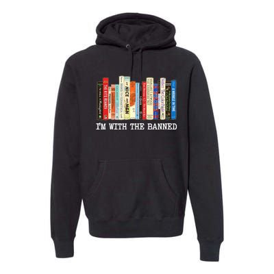 Im With The Banned Banned Books Reading Books Premium Hoodie