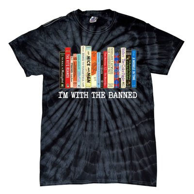 Im With The Banned Banned Books Reading Books Tie-Dye T-Shirt