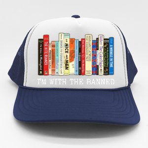 Im With The Banned Banned Books Reading Books Trucker Hat