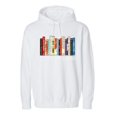 Im With The Banned Banned Books Reading Books Garment-Dyed Fleece Hoodie