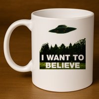 I Want To Believe The XFiles 11oz C Handle Ceramic Mug