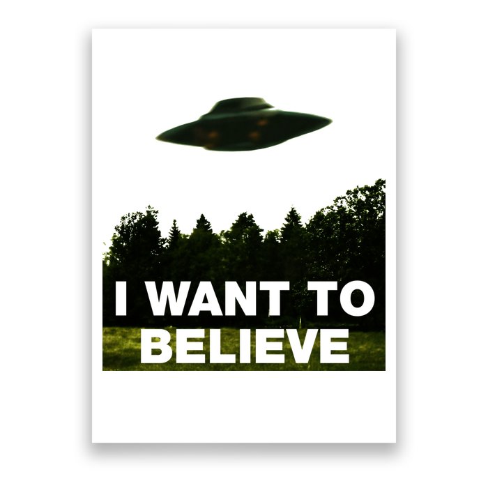 I Want To Believe The XFiles Poster