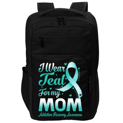 I Wear Teal For My Mom Addiction Recovery Awareness Rbbon Gift Impact Tech Backpack