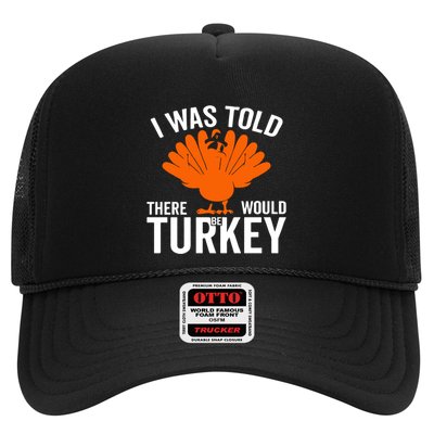 I Was Told There Would Be Turkey Family Thanksgiving Cool Gift Trucker Hat