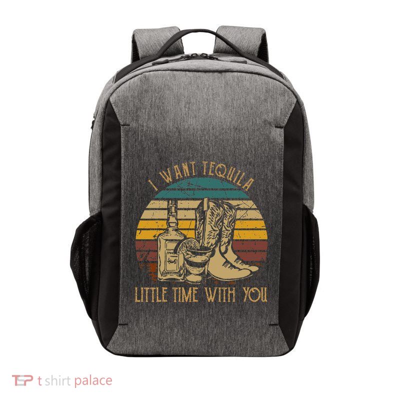 I Want Tequila Little Time With You Cowboy Boots Rodeo Howdy Vector Backpack