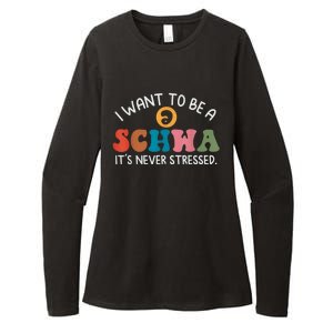 I Want To Be A Schwa Its Never Stressed Science Of Reading Womens CVC Long Sleeve Shirt