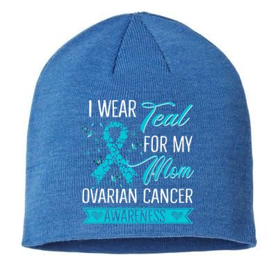 I Wear Teal For My Mom Ovarian Cancer Awareness Gift Sustainable Beanie