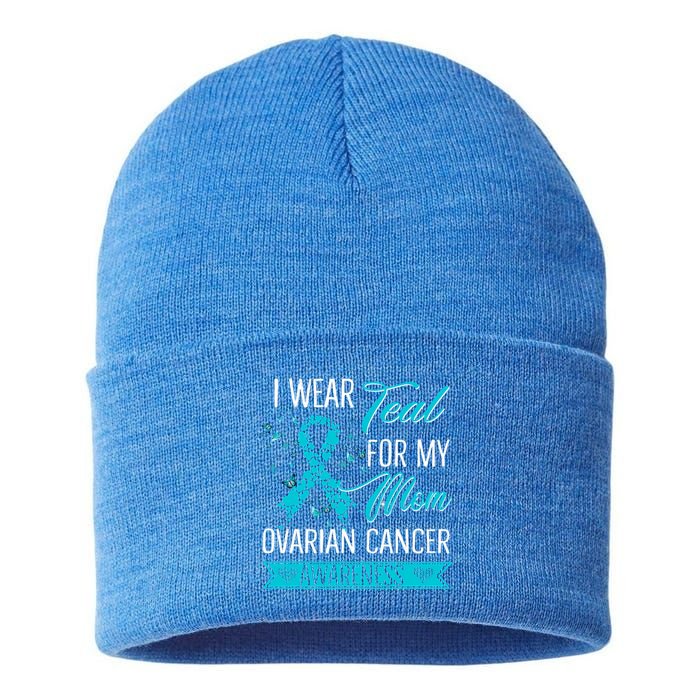 I Wear Teal For My Mom Ovarian Cancer Awareness Gift Sustainable Knit Beanie