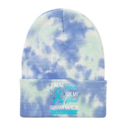 I Wear Teal For My Mom Ovarian Cancer Awareness Gift Tie Dye 12in Knit Beanie