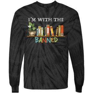 I'm with The Banned Books I Read Banned Books Lovers Tie-Dye Long Sleeve Shirt