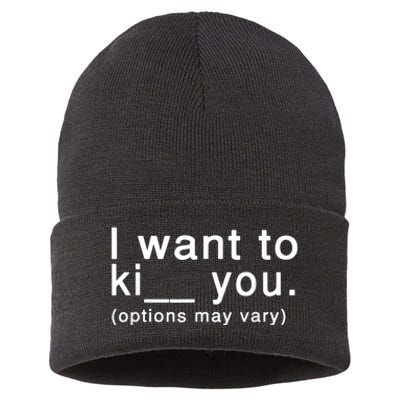 I Want To Ki You Options May Vary Funny Sustainable Knit Beanie