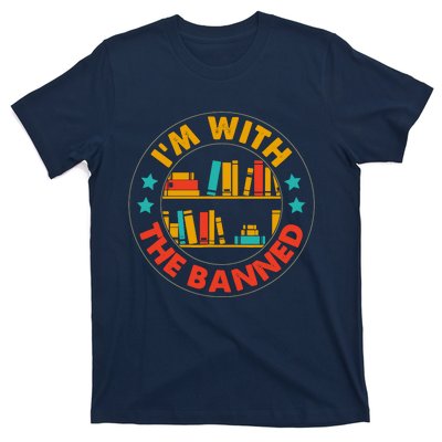 IM With The Banned Books I Read Banned Books Lovers T-Shirt