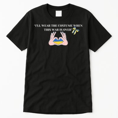 I’Ll Wear The Costume When This War Is Over Tall T-Shirt