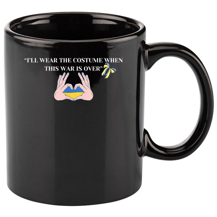 I’Ll Wear The Costume When This War Is Over 11oz C Handle Ceramic Mug